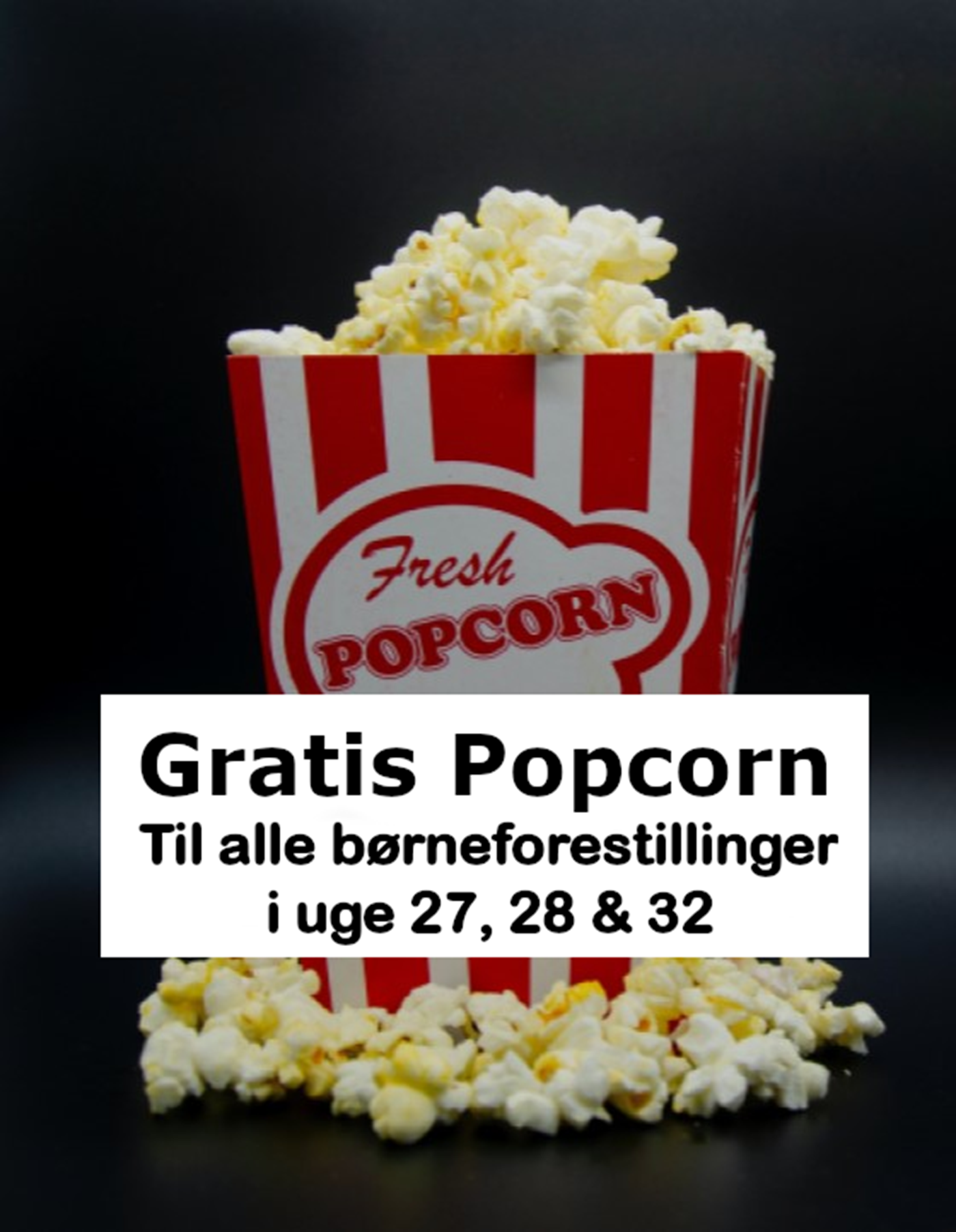 Gratis popcorn uge 27-28-32
